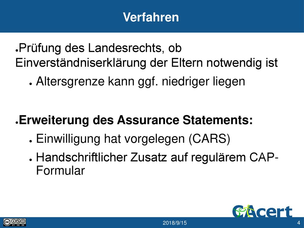 Verfahren Prüfung des Landesrechts, ob Einverständniserklärung der Eltern notwendig ist. Altersgrenze kann ggf. niedriger liegen.
