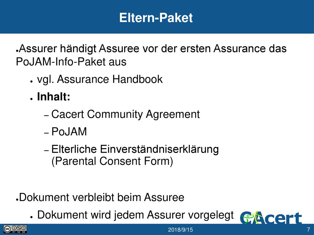 Eltern-Paket Assurer händigt Assuree vor der ersten Assurance das PoJAM-Info-Paket aus. vgl. Assurance Handbook.