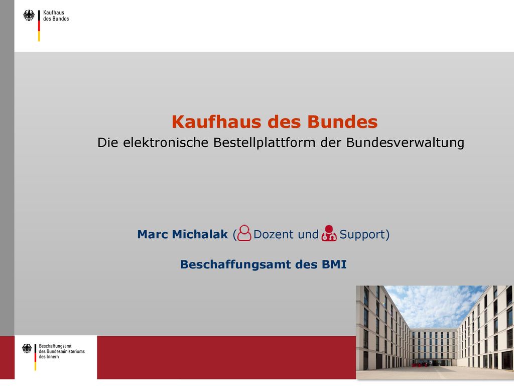 Marc Michalak ( Dozent und Support) Beschaffungsamt des BMI