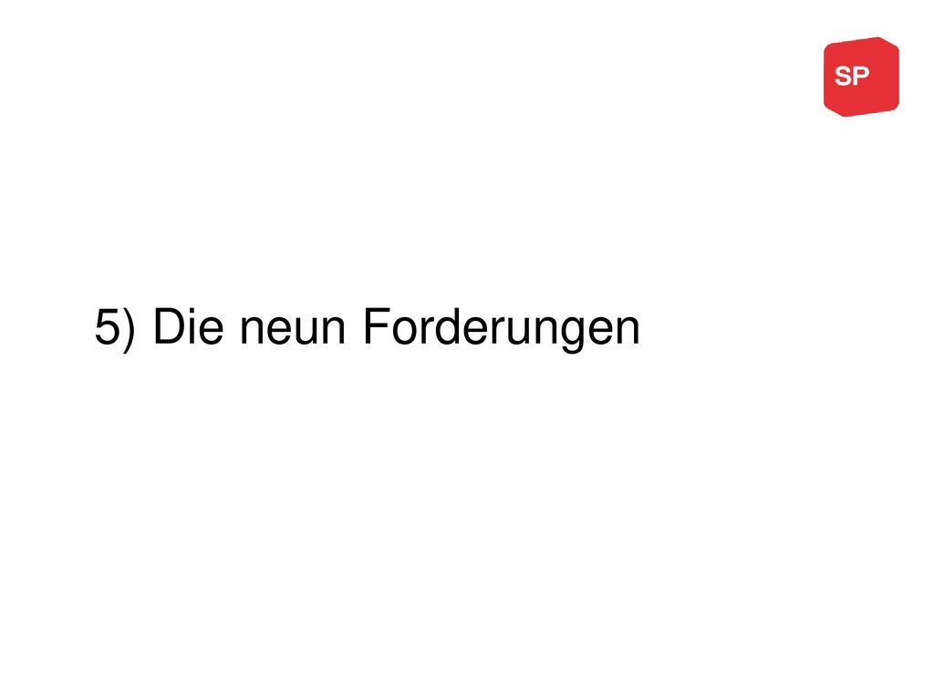 5) Die neun Forderungen Das OAK stellte 9 Forderungen an den Bundesrat. …(Nächste Folie)