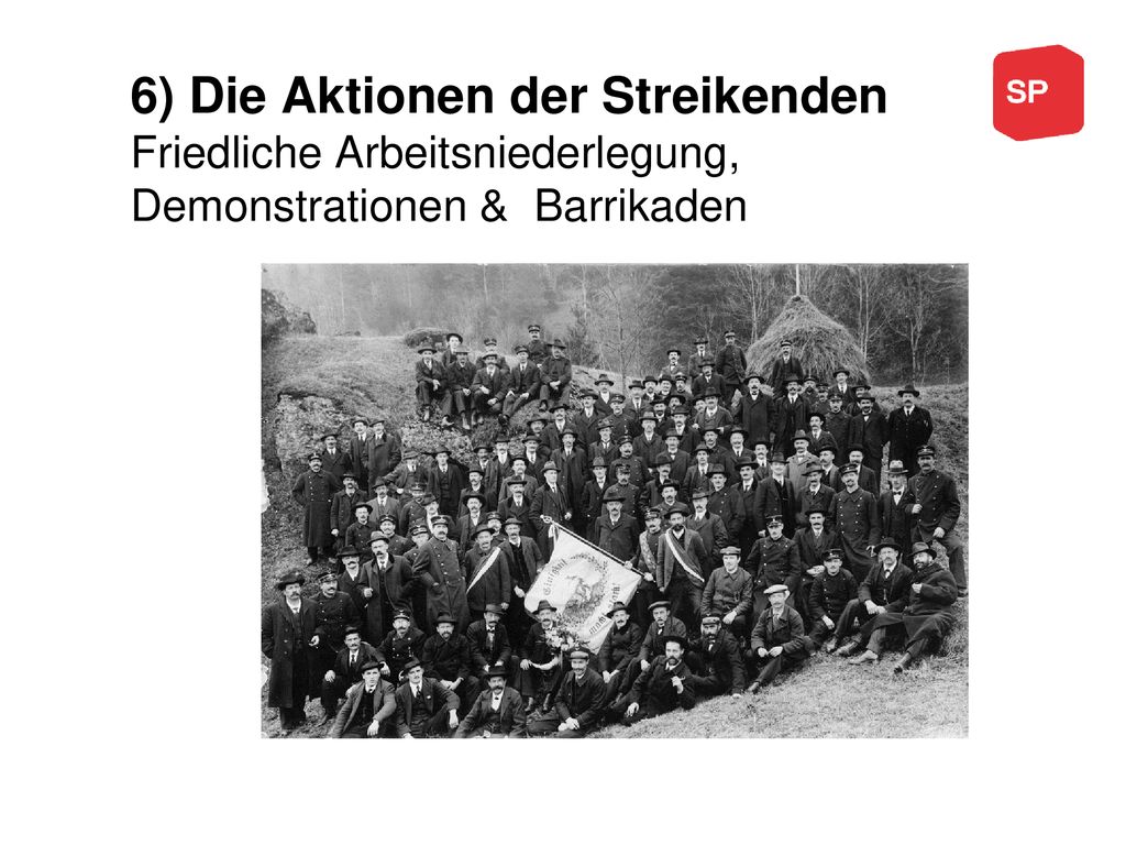 6) Die Aktionen der Streikenden Friedliche Arbeitsniederlegung, Demonstrationen & Barrikaden