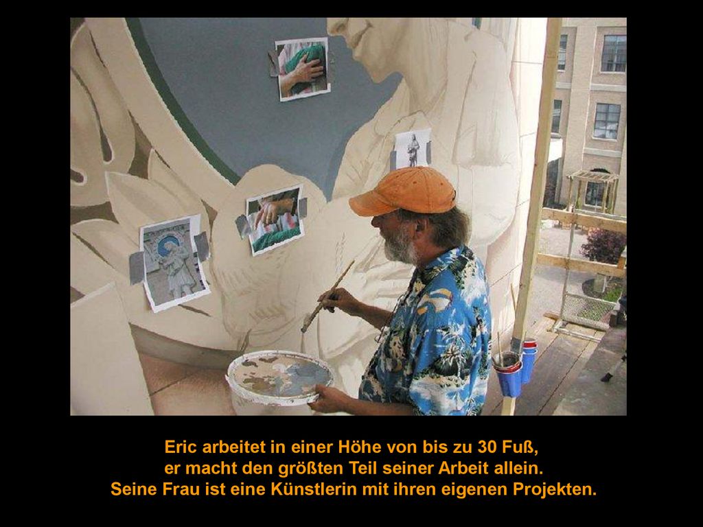 Eric arbeitet in einer Höhe von bis zu 30 Fuß, er macht den größten Teil seiner Arbeit allein.