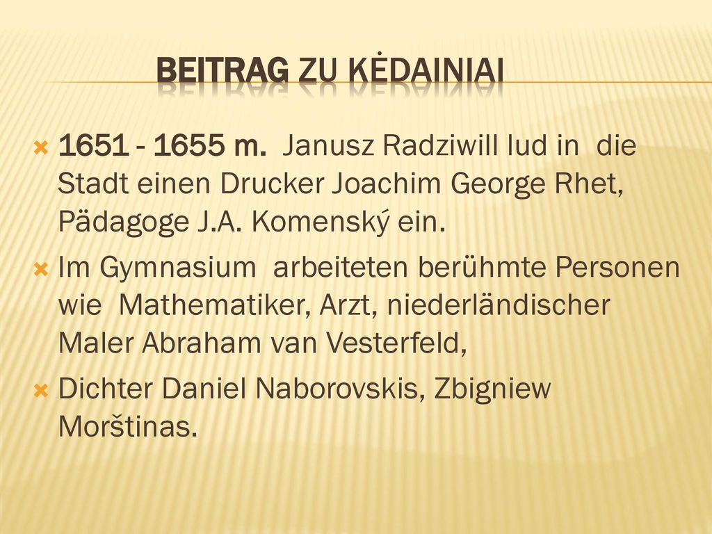 BEITRAG ZU kėdainiai m. Janusz Radziwill lud in die Stadt einen Drucker Joachim George Rhet, Pädagoge J.A. Komenský ein.
