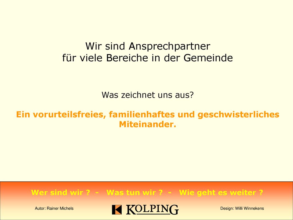 Wer sind wir - Was tun wir - Wie geht es weiter