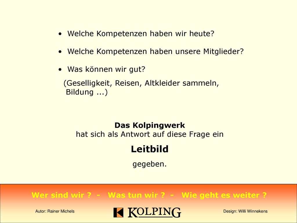 Wer sind wir - Was tun wir - Wie geht es weiter