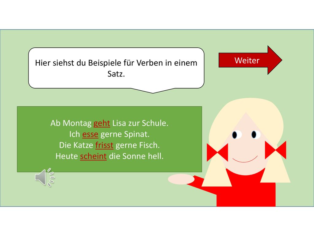 Hier siehst du Beispiele für Verben in einem Satz. Weiter