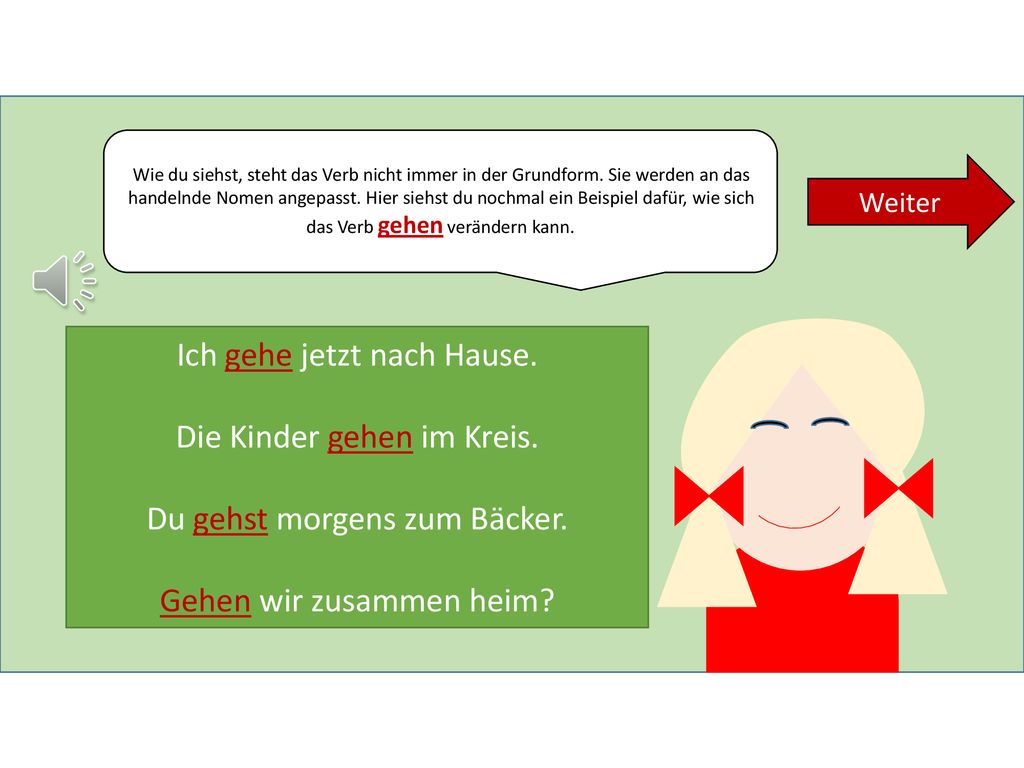 Ich gehe jetzt nach Hause. Die Kinder gehen im Kreis.