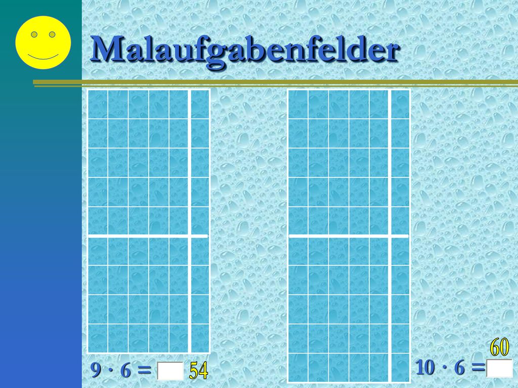 Malaufgabenfelder 60 9 · 6 = 10 · 6 = 54