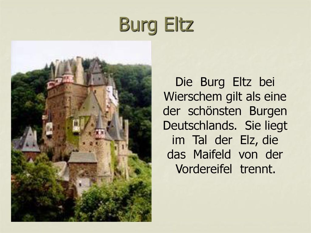 Burg Eltz Die Burg Eltz bei Wierschem gilt als eine