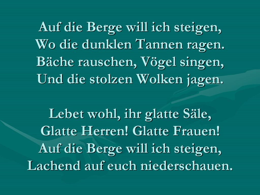 Auf die Berge will ich steigen, Wo die dunklen Tannen ragen