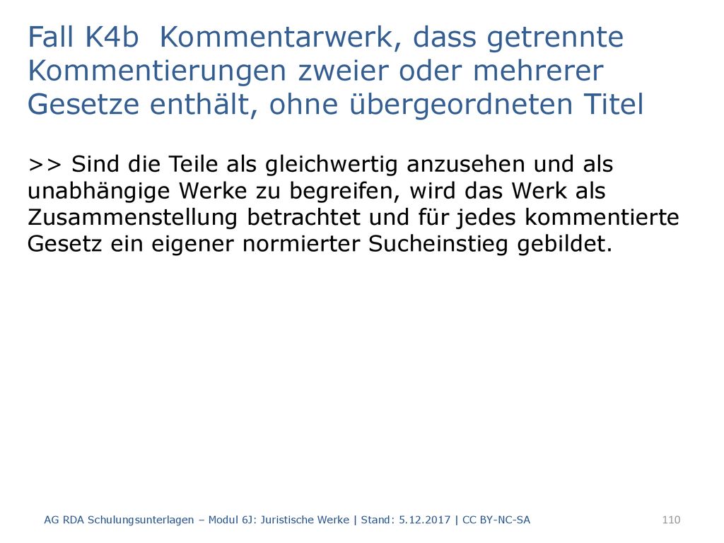 Fall K4b Kommentarwerk, dass getrennte Kommentierungen zweier oder mehrerer Gesetze enthält, ohne übergeordneten Titel