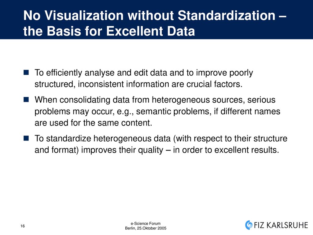No Visualization without Standardization – the Basis for Excellent Data