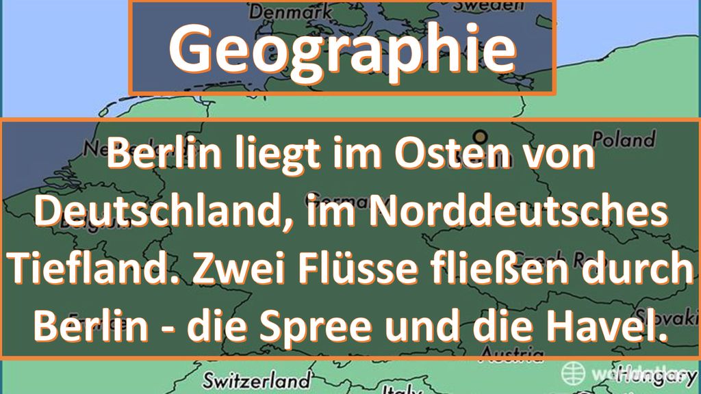 Geographie Berlin liegt im Osten von Deutschland, im Norddeutsches Tiefland.
