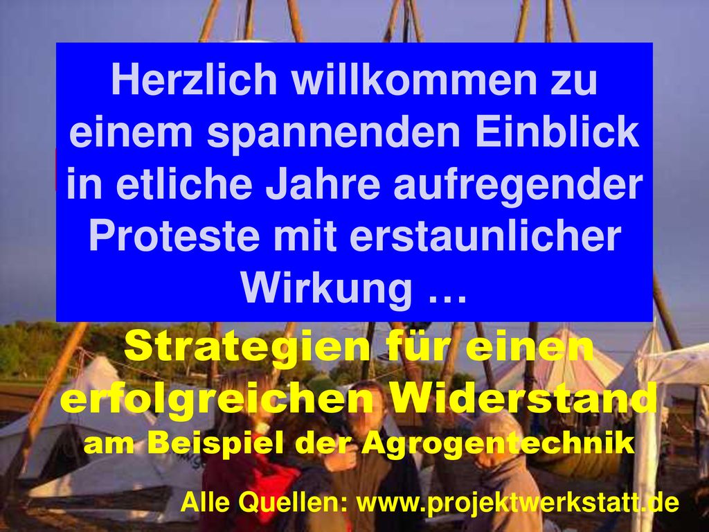 Herzlich willkommen zu einem spannenden Einblick in etliche Jahre aufregender Proteste mit erstaunlicher Wirkung …