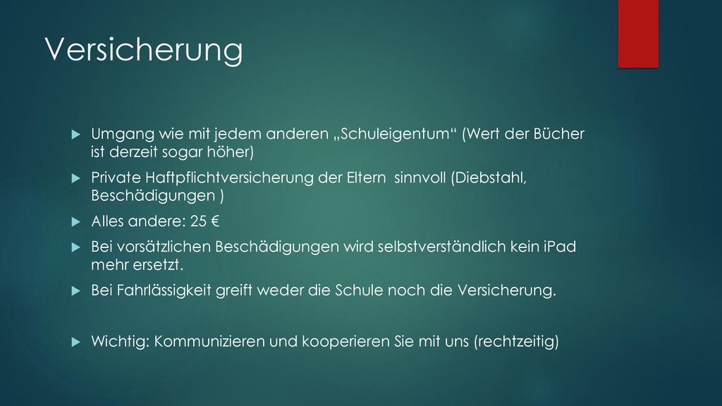 Versicherung Umgang wie mit jedem anderen „Schuleigentum (Wert der Bücher ist derzeit sogar höher)