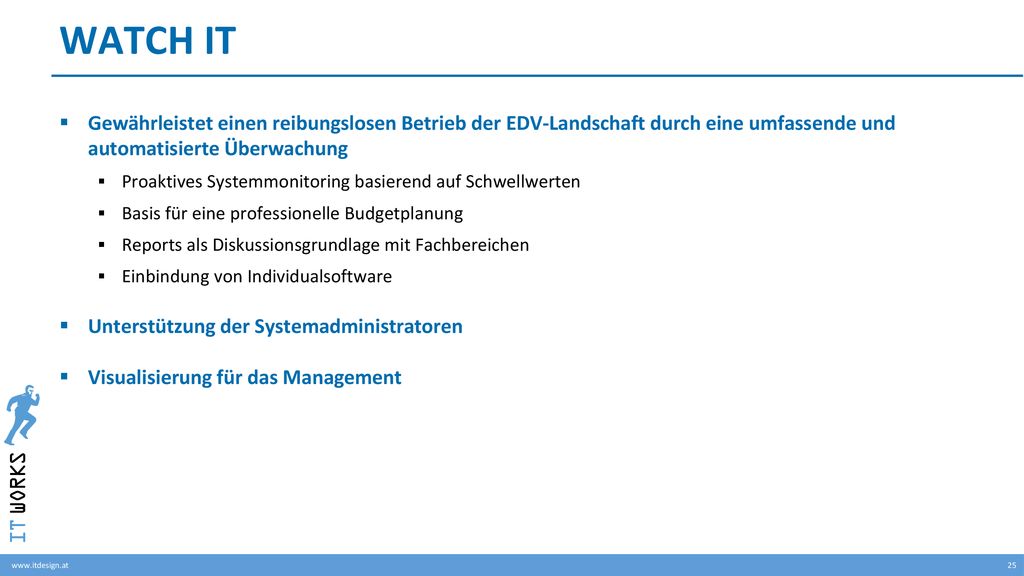 WATCH IT Gewährleistet einen reibungslosen Betrieb der EDV-Landschaft durch eine umfassende und automatisierte Überwachung.