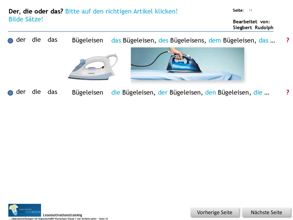 Der, die oder das Bitte auf den richtigen Artikel klicken!