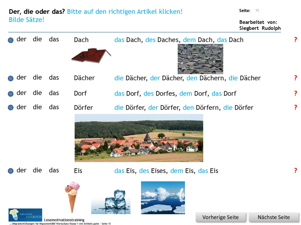 Der, die oder das Bitte auf den richtigen Artikel klicken!