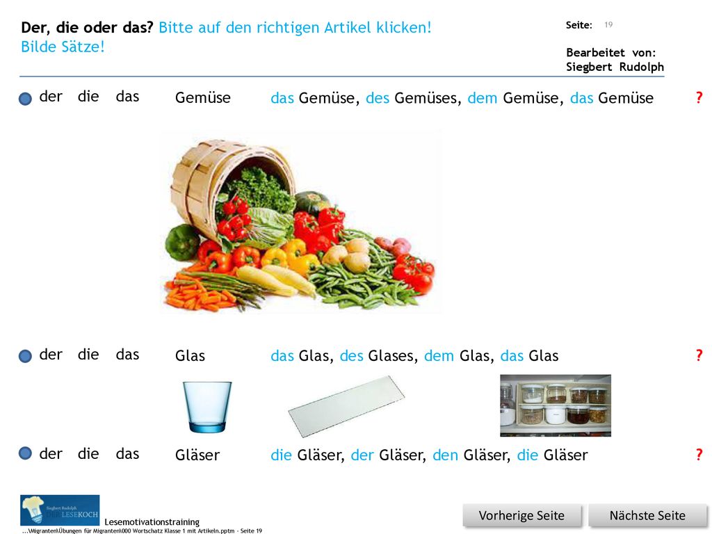 Der, die oder das Bitte auf den richtigen Artikel klicken!