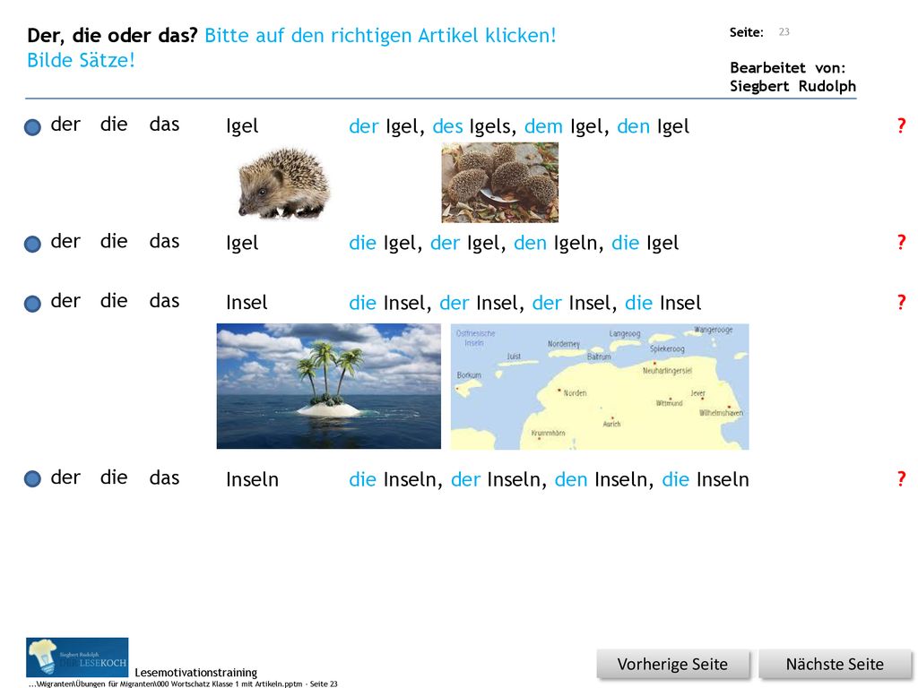 Der, die oder das Bitte auf den richtigen Artikel klicken!