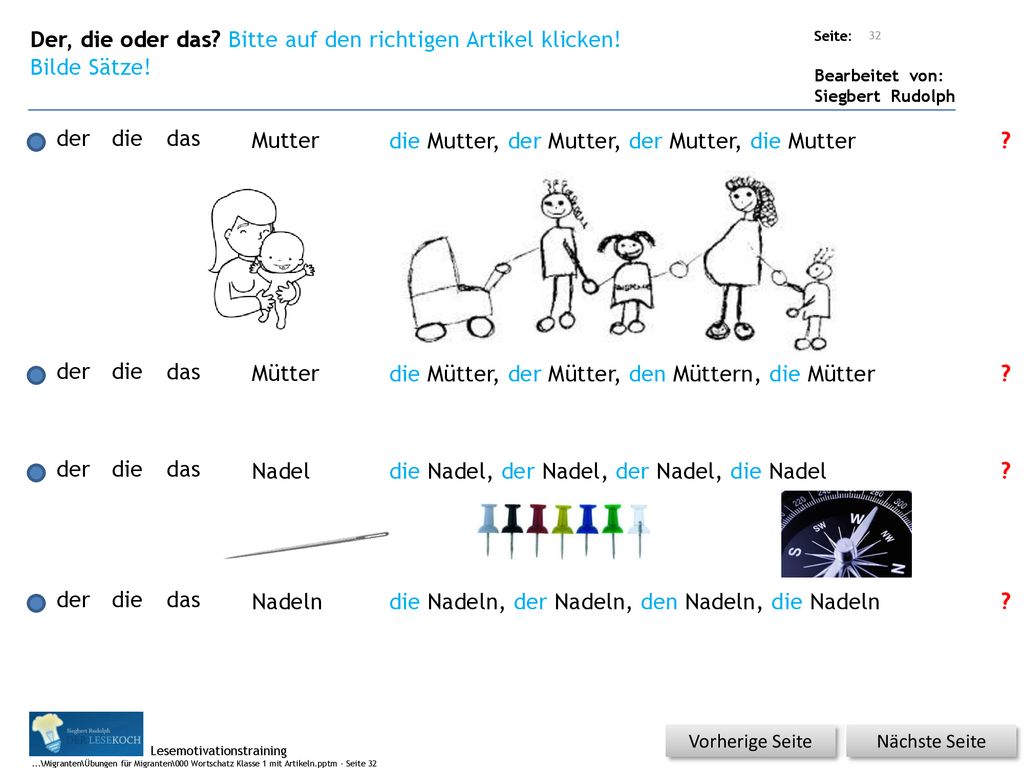 Der, die oder das Bitte auf den richtigen Artikel klicken!