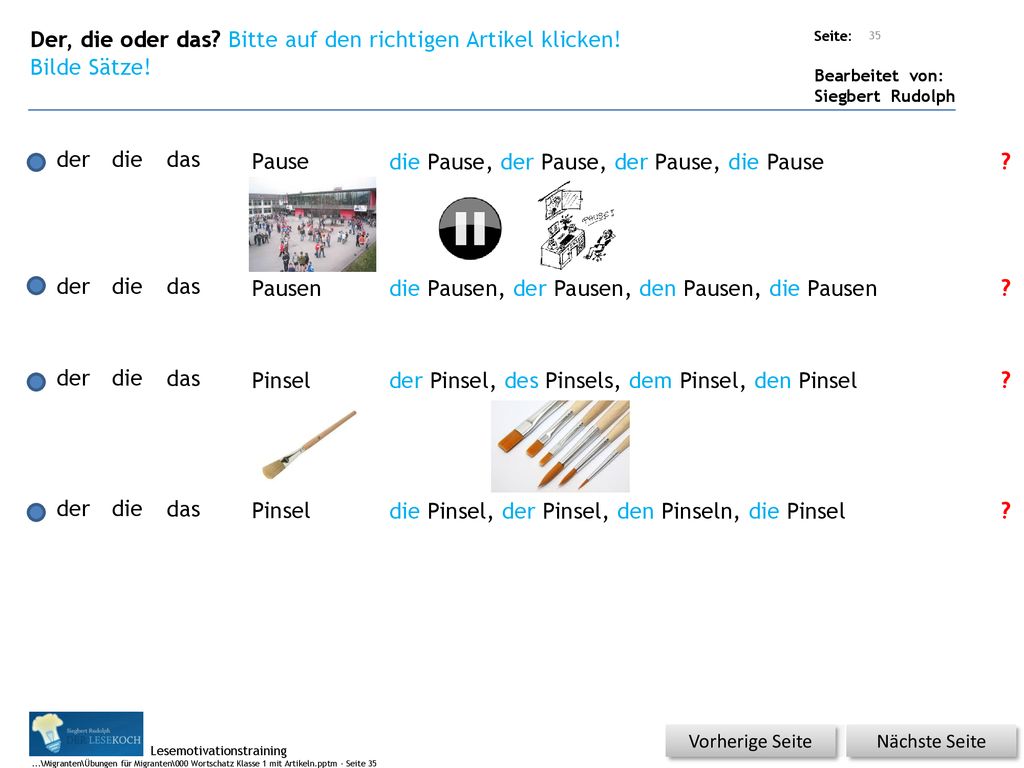 Der, die oder das Bitte auf den richtigen Artikel klicken!