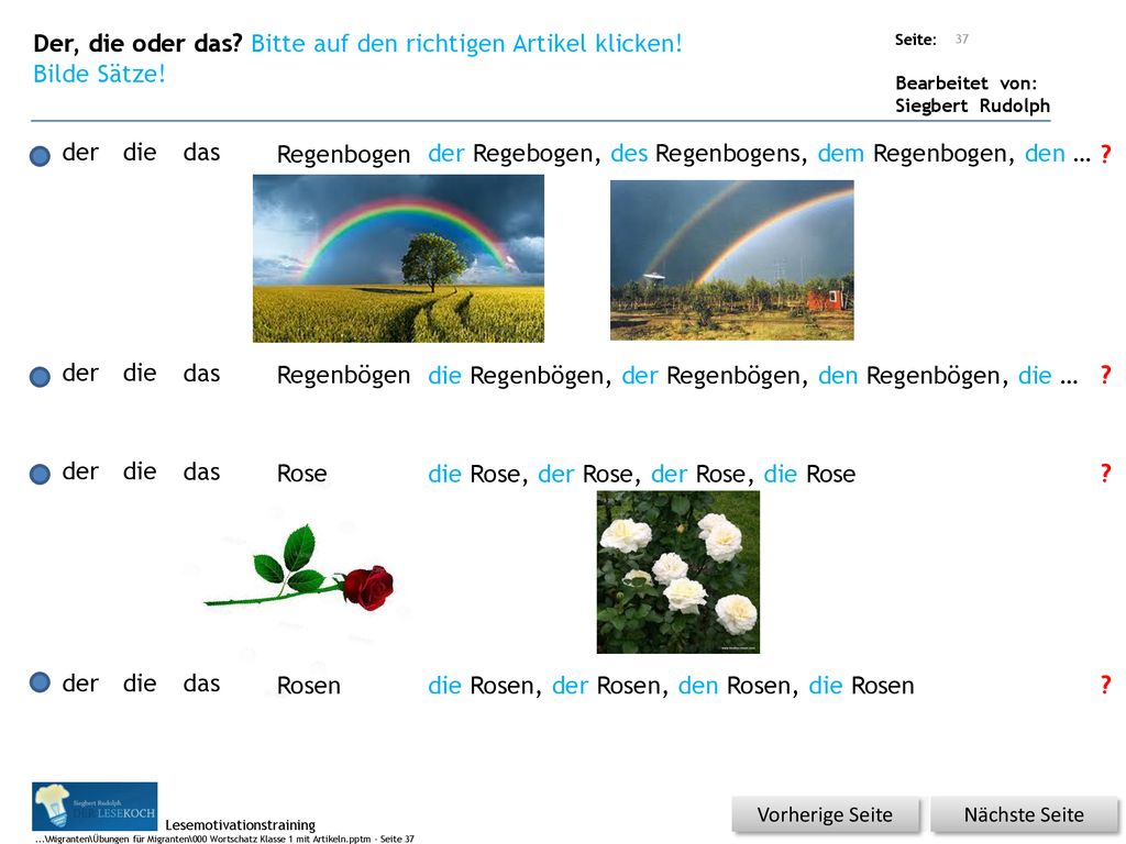 Der, die oder das Bitte auf den richtigen Artikel klicken!