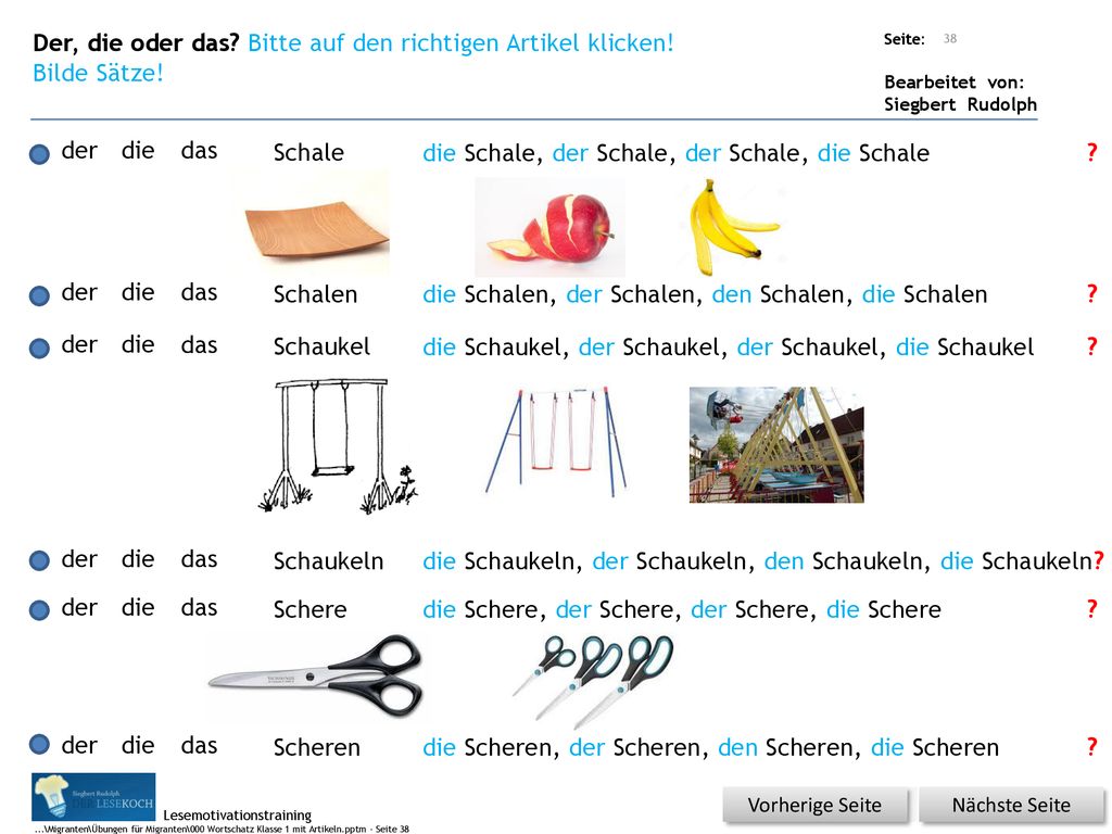 Der, die oder das Bitte auf den richtigen Artikel klicken!