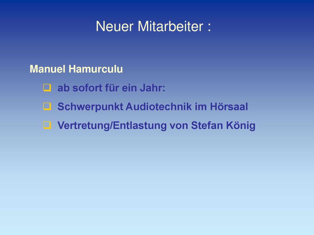 Neuer Mitarbeiter : Manuel Hamurculu ab sofort für ein Jahr: