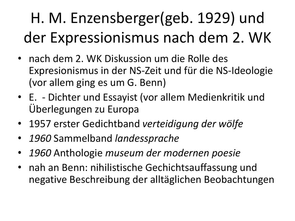 H. M. Enzensberger(geb. 1929) und der Expressionismus nach dem 2. WK