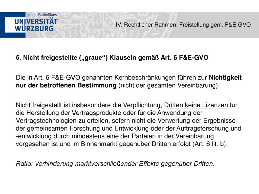 5. Nicht freigestellte („graue ) Klauseln gemäß Art. 6 F&E-GVO