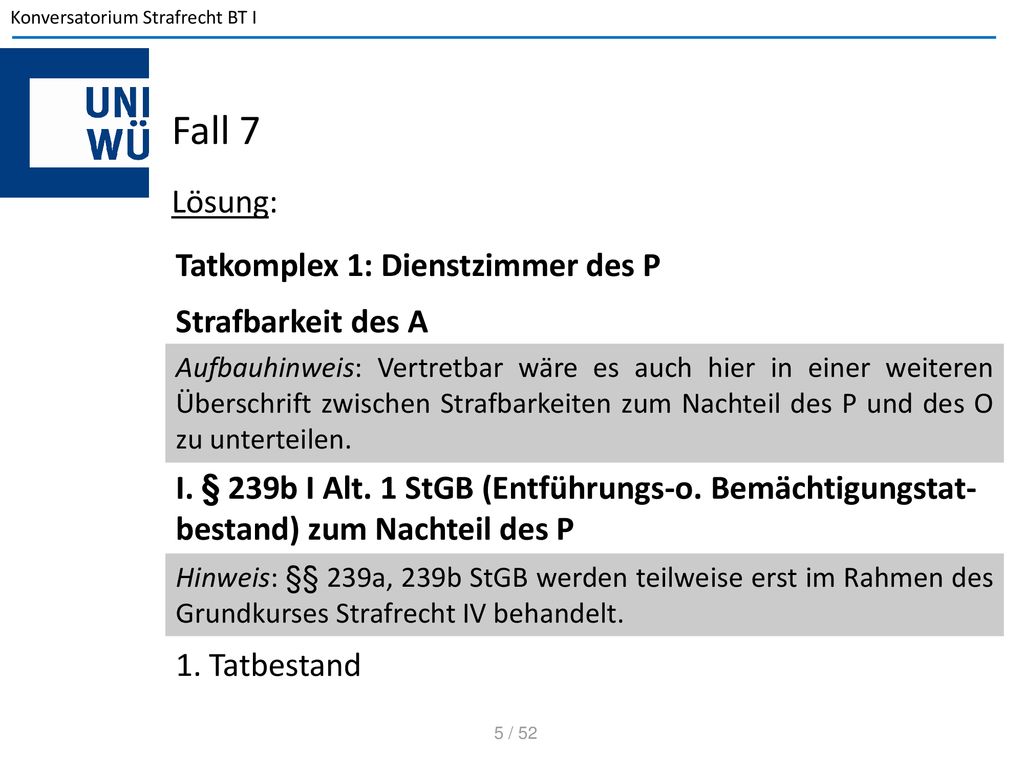 Fall 7 Lösung: Tatkomplex 1: Dienstzimmer des P Strafbarkeit des A