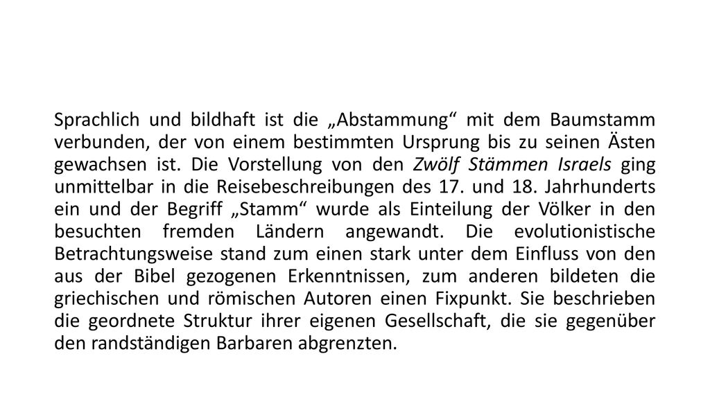 Sprachlich und bildhaft ist die „Abstammung mit dem Baumstamm verbunden, der von einem bestimmten Ursprung bis zu seinen Ästen gewachsen ist.