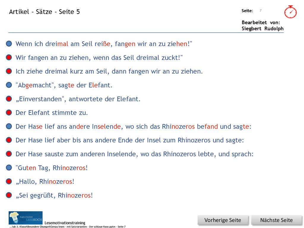 Wenn ich dreimal am Seil reiße, fangen wir an zu ziehen!