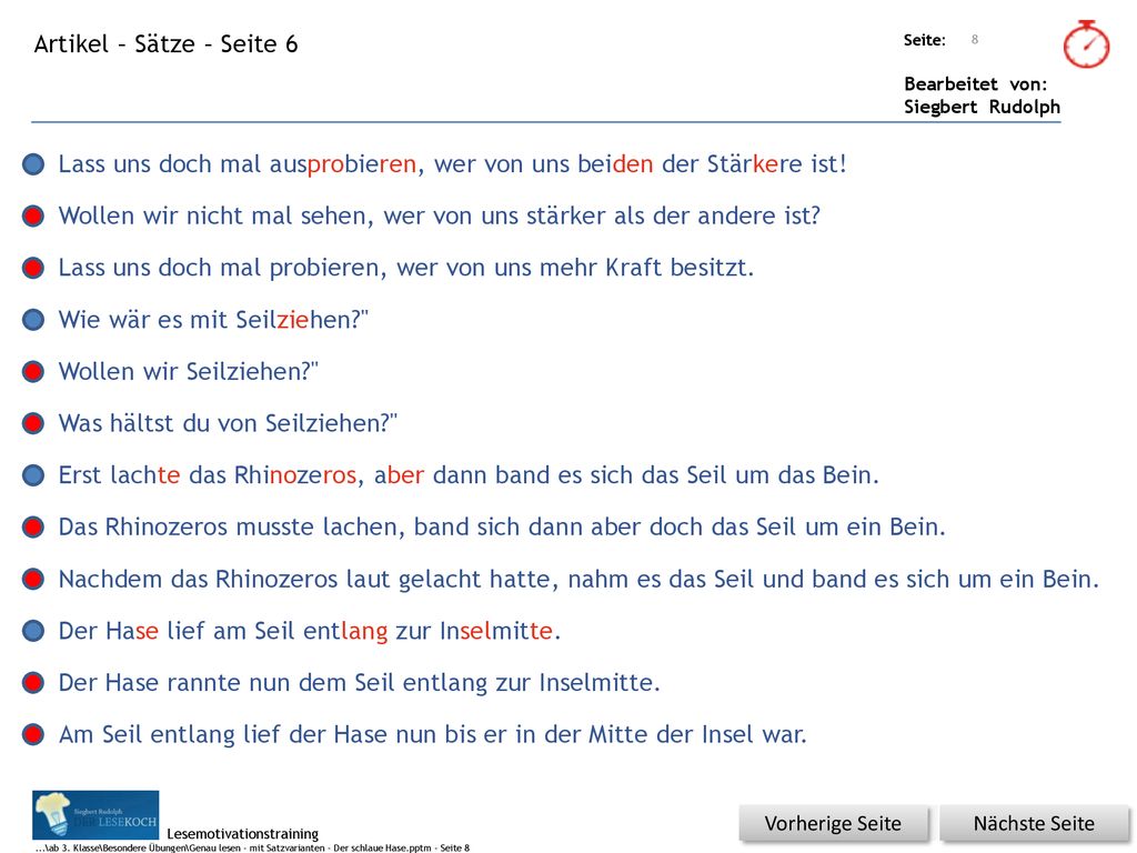 Lass uns doch mal ausprobieren, wer von uns beiden der Stärkere ist!