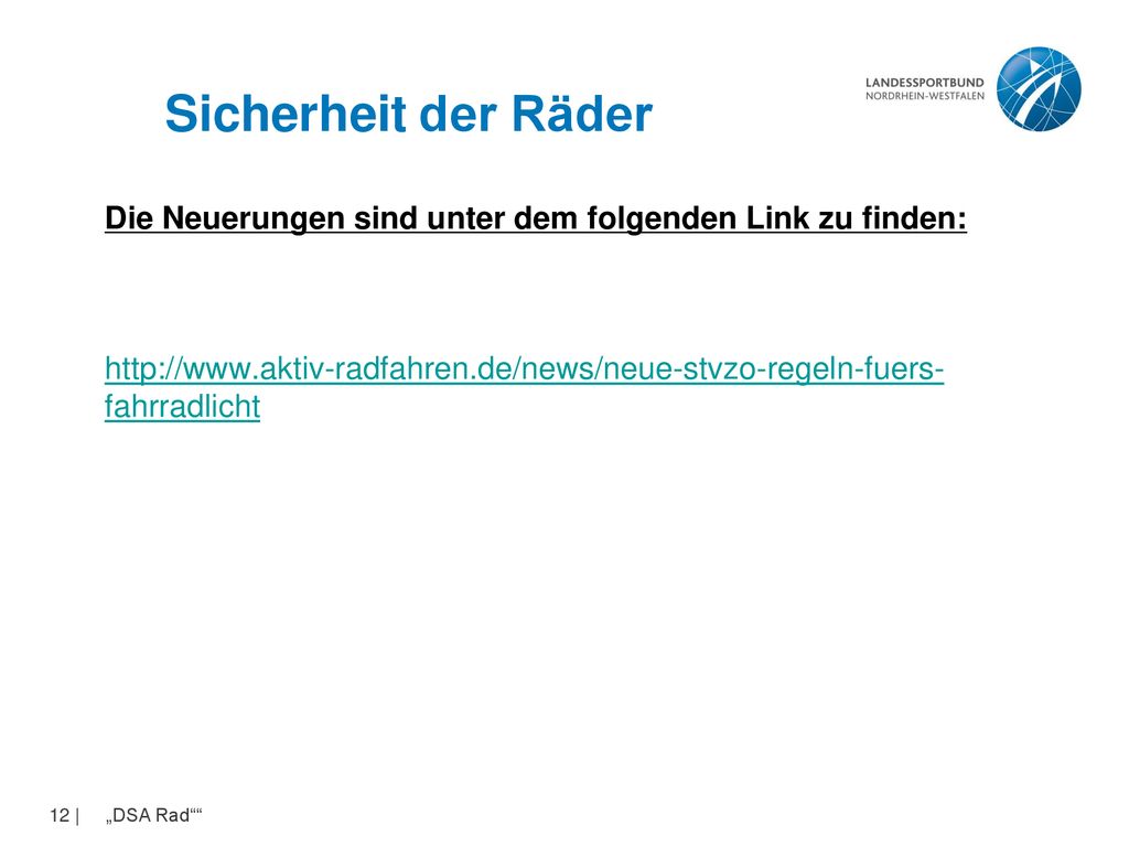 Sicherheit der Räder Die Neuerungen sind unter dem folgenden Link zu finden: