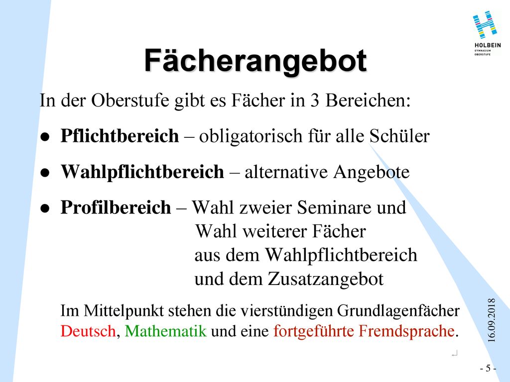 Fächerangebot In der Oberstufe gibt es Fächer in 3 Bereichen: