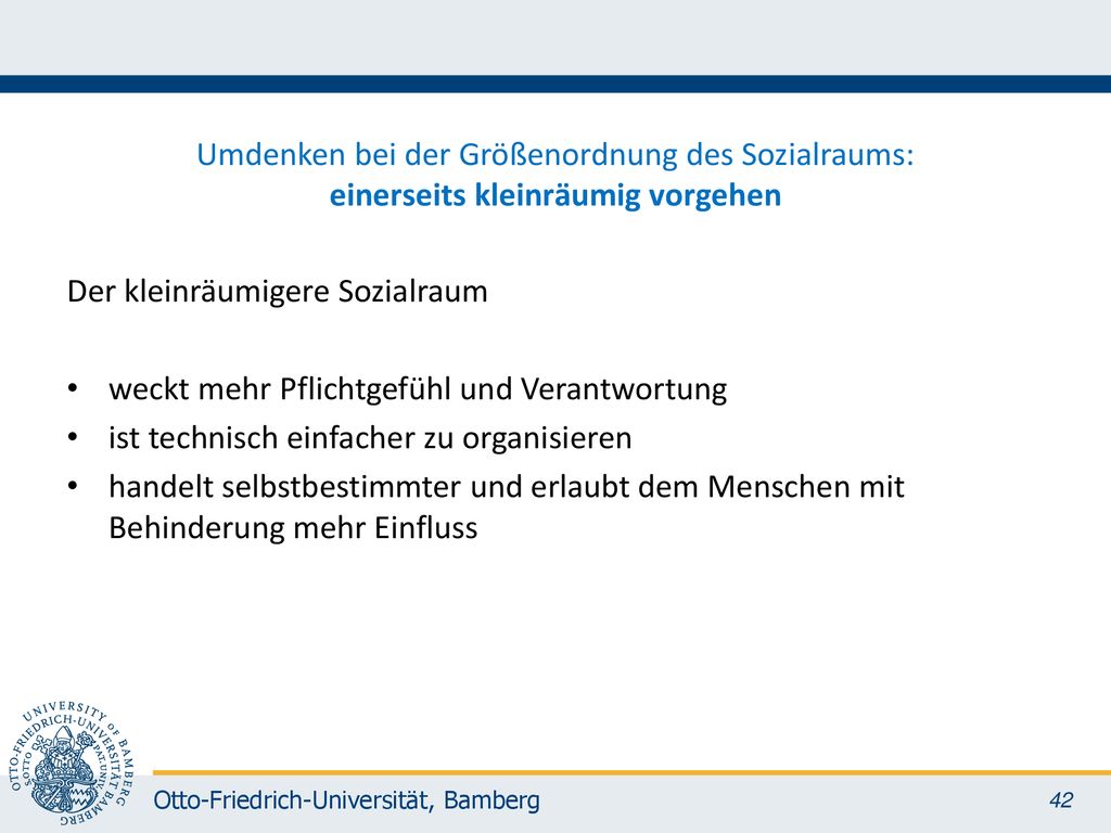 Umdenken bei der Größenordnung des Sozialraums: einerseits kleinräumig vorgehen