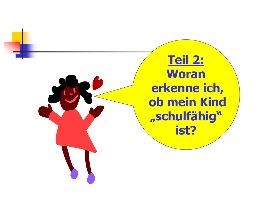 Teil 2: Woran erkenne ich, ob mein Kind „schulfähig ist
