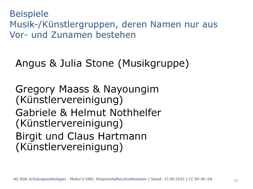 Beispiele Musik-/Künstlergruppen, deren Namen nur aus Vor- und Zunamen bestehen