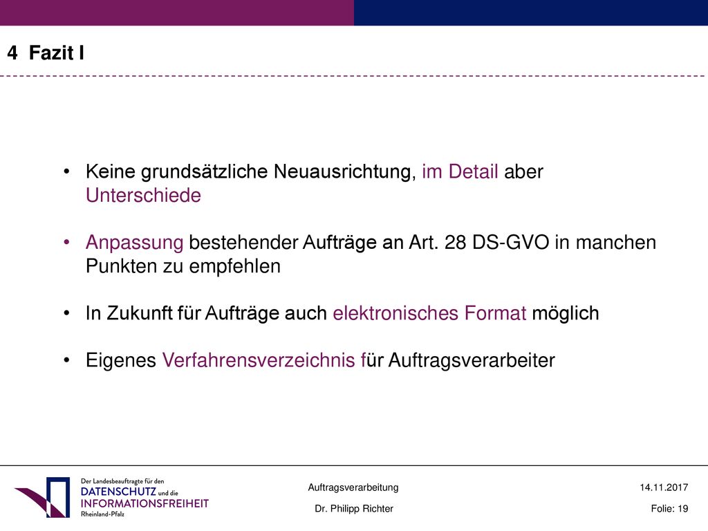 4 Fazit I Keine grundsätzliche Neuausrichtung, im Detail aber Unterschiede.