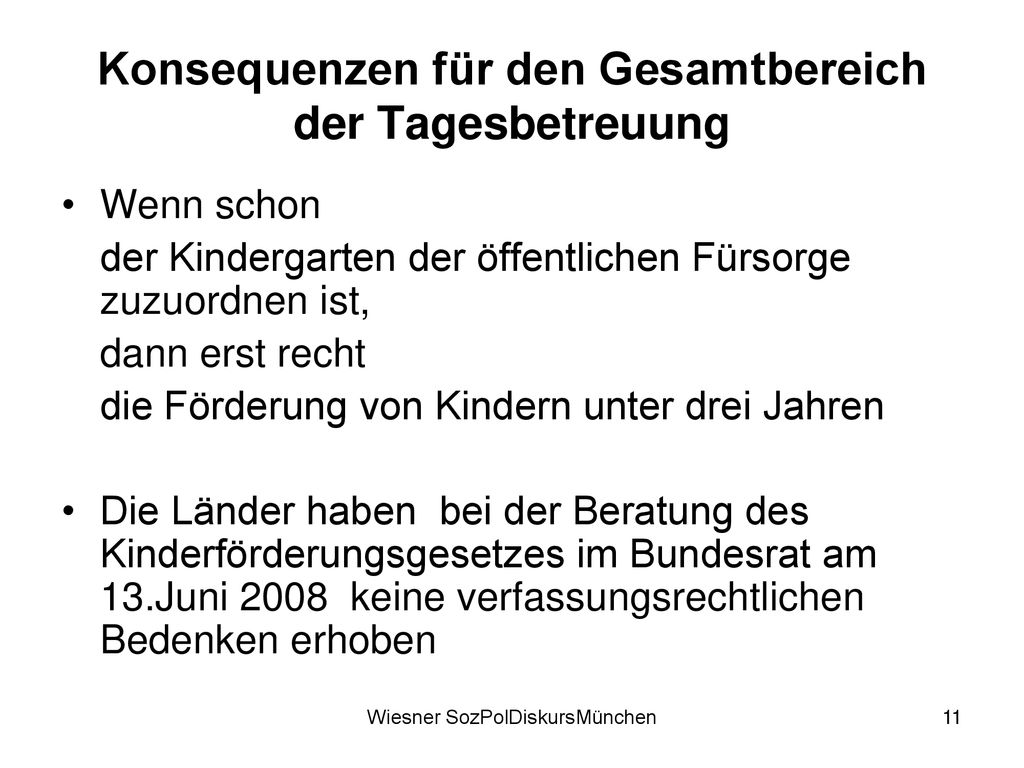 Konsequenzen für den Gesamtbereich der Tagesbetreuung