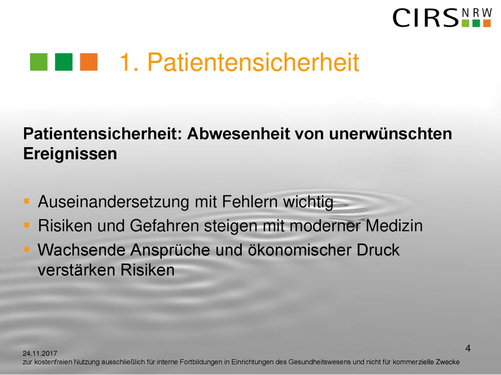 1. Patientensicherheit Patientensicherheit: Abwesenheit von unerwünschten Ereignissen. Auseinandersetzung mit Fehlern wichtig.
