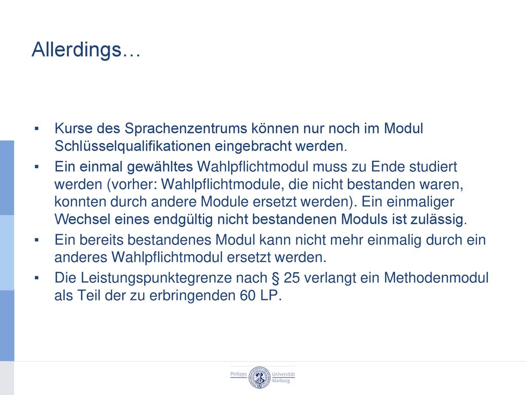 Allerdings… Kurse des Sprachenzentrums können nur noch im Modul Schlüsselqualifikationen eingebracht werden.