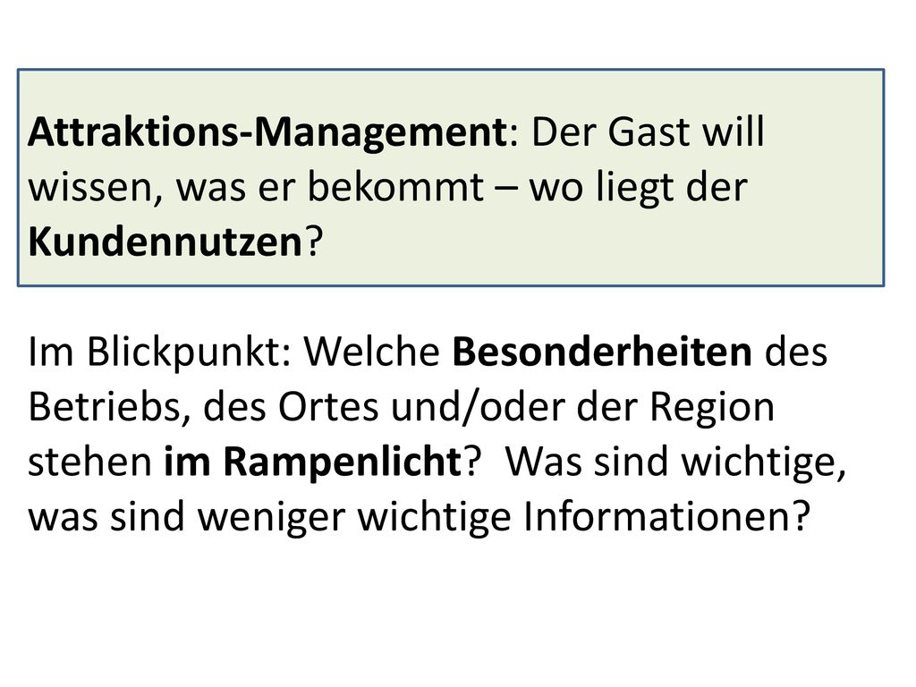 Attraktions-Management: Der Gast will wissen, was er bekommt – wo liegt der Kundennutzen