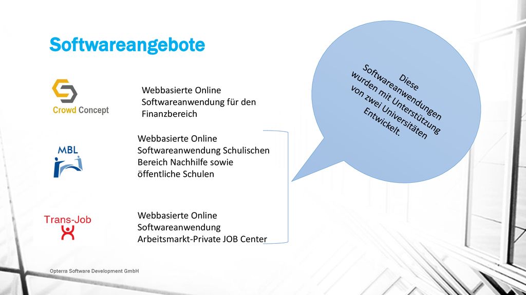 Softwareangebote Diese Softwareanwendungen wurden mit Unterstützung von zwei Universitäten Entwickelt.