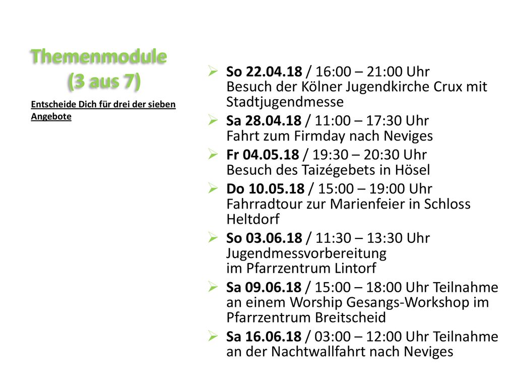 Themenmodule (3 aus 7) So / 16:00 – 21:00 Uhr Besuch der Kölner Jugendkirche Crux mit Stadtjugendmesse.