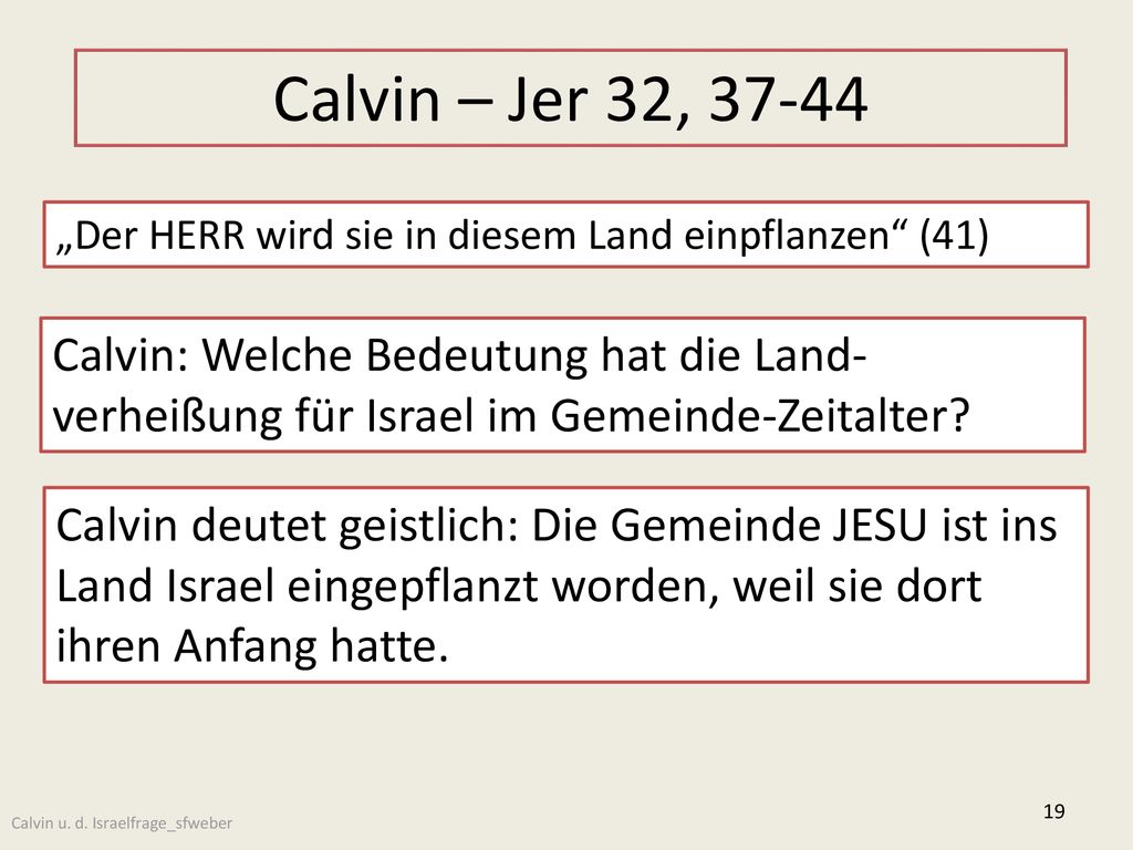 Calvin – Jer 32, „Der HERR wird sie in diesem Land einpflanzen (41)