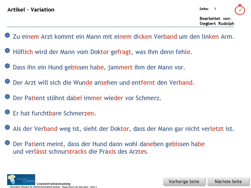 Höflich wird der Mann vom Doktor gefragt, was ihm denn fehle.