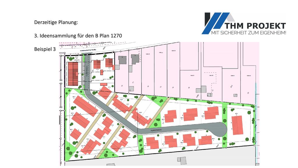 Derzeitige Planung: 3. Ideensammlung für den B Plan 1270 Beispiel 3